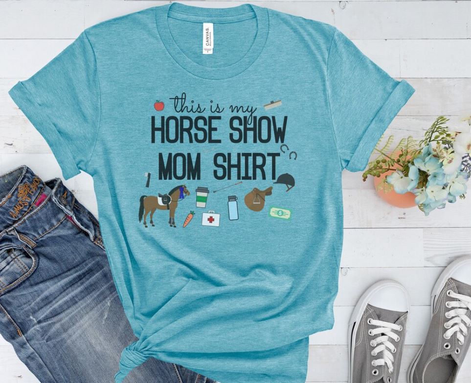 this is my horse show mom shirt